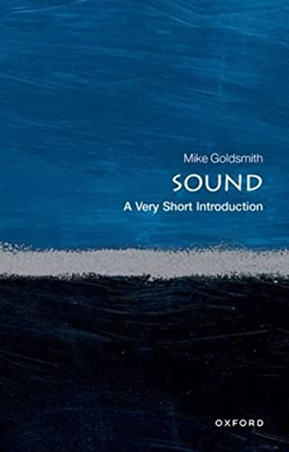 Sound (A Very Short Introduction) by Mike Goldsmith, 9780198708445