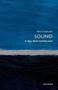 Sound (A Very Short Introduction) by Mike Goldsmith, 9780198708445