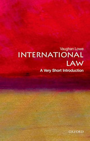 International Law (A Very Short Introduction) by Vaughan Lowe, 9780199239337