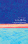 Algebra (A Very Short Introduction) by Peter M. Higgins, 9780198732822