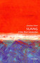 Slang (A Very Short Introduction) by Jonathon Green, 9780198729532