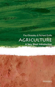 Agriculture (A Very Short Introduction) by Paul Brassley, Richard Soffe, 9780198725961