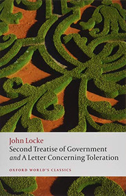 Second Treatise of Government and A Letter Concerning Toleration by John Locke, Mark Goldie, 9780198732440