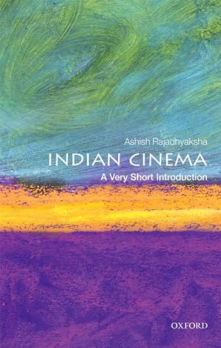 Indian Cinema (A Very Short Introduction) by Ashish Rajadhyaksha, 9780198723097