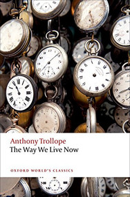 The Way We Live Now by Anthony Trollope, Francis O'Gorman, 9780198705031