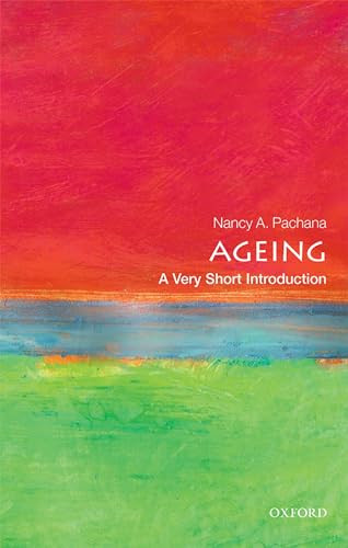 Ageing (A Very Short Introduction) by Nancy A. Pachana, 9780198725329