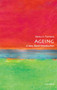 Ageing (A Very Short Introduction) by Nancy A. Pachana, 9780198725329