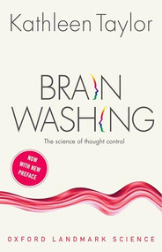 Brainwashing (The science of thought control) by Kathleen Taylor, 9780198798330