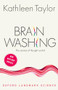 Brainwashing (The science of thought control) by Kathleen Taylor, 9780198798330