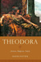 Theodora (Actress, Empress, Saint) by David Potter, 9780190692759