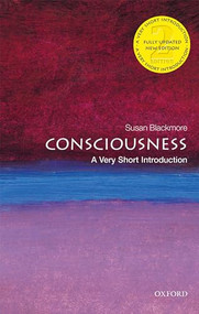 Consciousness (A Very Short Introduction) by Susan Blackmore, 9780198794738