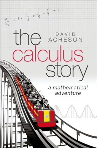 The Calculus Story (A Mathematical Adventure) by David Acheson, 9780198804543