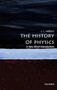 The History of Physics (A Very Short Introduction) by J. L. Heilbron, 9780199684120