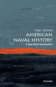 American Naval History (A Very Short Introduction) by Craig L. Symonds, 9780199394760