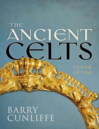 The Ancient Celts by Barry Cunliffe, 9780198752936