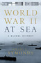 World War II at Sea (A Global History) by Craig L. Symonds, 9780190243678