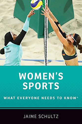 Women's Sports (What Everyone Needs to Know®) by Jaime Schultz, 9780190657703