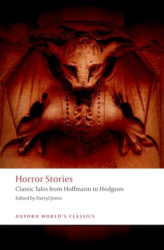 Horror Stories (Classic Tales from Hoffmann to Hodgson) by Darryl Jones, 9780199685448