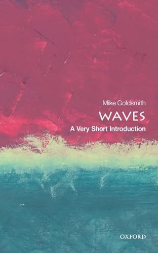 Waves (A Very Short Introduction) by Mike Goldsmith, 9780198803782