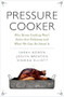 Pressure Cooker (Why Home Cooking Won't Solve Our Problems and What We Can Do About It) by Sarah Bowen, Joslyn Brenton, Sinikka Elliott, 9780190663292