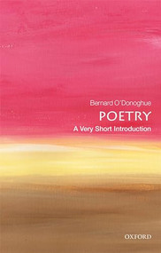 Poetry (A Very Short Introduction) by Bernard O'Donoghue, 9780199229116