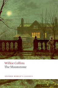 The Moonstone - 9780198819394 by Wilkie Collins, Francis O'Gorman, 9780198819394