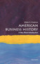 American Business History (A Very Short Introduction) by Walter A. Friedman, 9780190622473