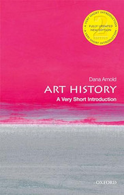 Art History (A Very Short Introduction) by Dana Arnold, 9780198831808