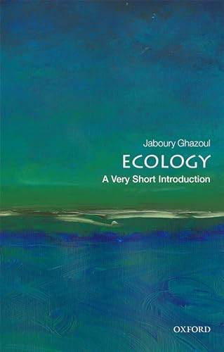 Ecology (A Very Short Introduction) by Jaboury Ghazoul, 9780198831013