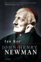 John Henry Newman (A Biography) by Ian Ker, 9780198856801