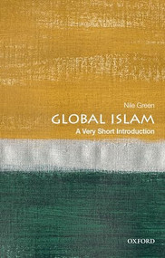 Global Islam (A Very Short Introduction) by Nile Green, 9780190917234