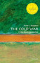 The Cold War (A Very Short Introduction) by Robert J. McMahon, 9780198859543