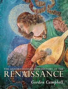 The Oxford Illustrated History of the Renaissance by Gordon Campbell, 9780198862666