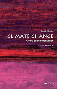 Climate Change (A Very Short Introduction) by Mark Maslin, 9780198867869