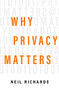 Why Privacy Matters by Neil Richards, 9780190939045