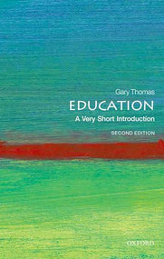 Education (A Very Short Introduction) by Gary Thomas, 9780198859086