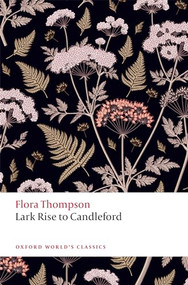 Lark Rise to Candleford - 9780198796695 by Flora Thompson, Phillip Mallett, 9780198796695