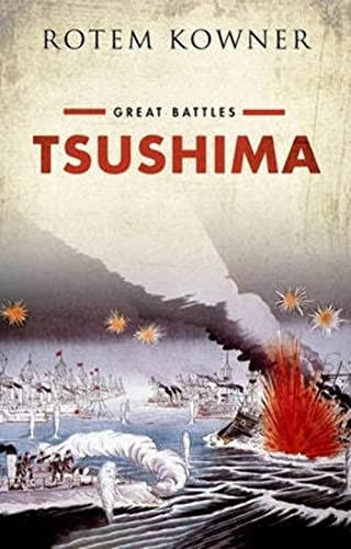 Tsushima (Great Battles Series) by Rotem Kowner, 9780198831075