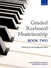 Graded Keyboard Musicianship Book 2 by Anne Marsden Thomas, Frederick Stocken, 9780193411944