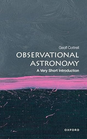 Observational Astronomy (A Very Short Introduction) by Geoff Cottrell, 9780192849021