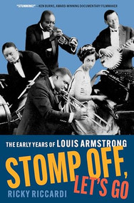 Stomp Off, Let's Go (The Early Years of Louis Armstrong) by Ricky Riccardi, 9780197614488