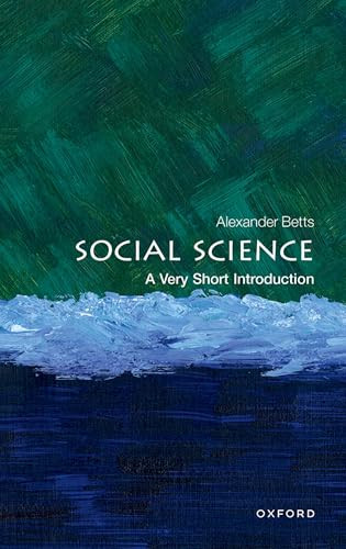 Social Science (A Very Short Introduction) by Alexander Betts, 9780192871824