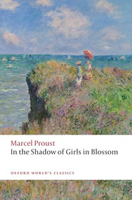 In the Shadow of Girls in Blossom by Marcel Proust, Edward J. Hughes, Adam Watt, Charlotte Mandell, 9780192845672