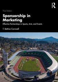 Sponsorship in Marketing (Effective Partnerships in Sports, Arts, and Events) by T. Bettina Cornwell, 9781032941608