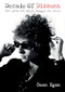 Decade Of Dissent (How 1960s Bob Dylan Changed The World) by Sean Egan, 9781916829206