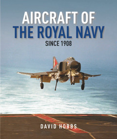 Aircraft of the Royal Navy Since 1908 by David Hobbs, 9781399089524
