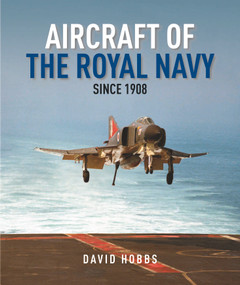 Aircraft of the Royal Navy Since 1908 by David Hobbs, 9781399089524