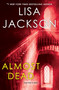 Almost Dead - 9781496708427 by Lisa Jackson, 9781496708427
