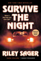 Survive the Night (A Novel) by Riley Sager, 9798217176625