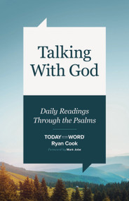 Talking with God (Daily Readings Through the Psalms) by Ryan Cook, Today in the Word, 9780802436115